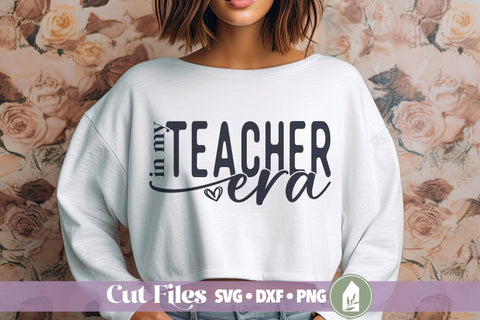 In My Teacher Era, Teacher Shirt SVG, Back to School Shirt SVG LilleJuniper 