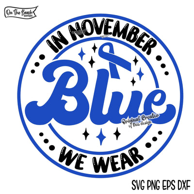 In November We Wear Blue SVG PNG EPS DXF - Cancer Awareness Ribbon SVG On the Beach Boutique 