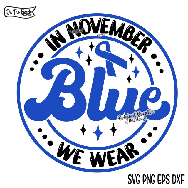 In November We Wear Blue SVG PNG EPS DXF - Cancer Awareness Ribbon SVG On the Beach Boutique 