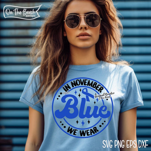 In November We Wear Blue SVG PNG EPS DXF - Cancer Awareness Ribbon SVG On the Beach Boutique 