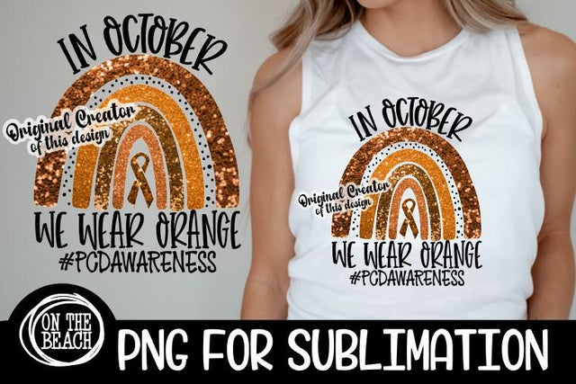 IN OCTOBER - We Wear Orange RAINBOW- #PCD Awareness Primary Ciliary Dyskinesia Sublimation On the Beach Boutique 