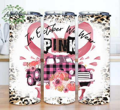 In October We Wear Pink 20oz Skinny Tumbler Png, Breast Cancer Awareness Png, Pink Ribbon Png, Pink Truck Flower Png, Leopard Tumblerretro design png Sublimation AdriOP 