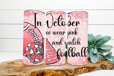 In October We Wear Pink, 20oz Tumbler Wrap, Sublimation Design Sublimation Keepsake Treasures Designs LLC. 