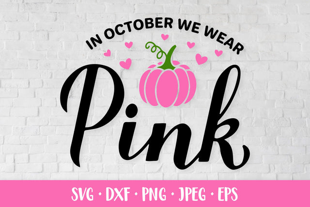 In October we wear pink. Breast cancer awareness month SVG SVG LaBelezoka 