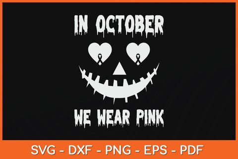 In October We Wear Pink Breast Cancer Halloween Svg Design SVG artprintfile 