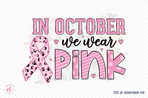 In October We Wear Pink - Breast Cancer Sublimation Sublimation CraftLabSVG 
