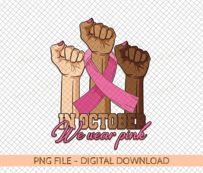 In October We Wear Pink Breast Cancer Warrior Svg Png, Pink Ribbon Svg, Cancer Survivor, Svg, Png Files For Cricut Sublimation Sublimation DiamondDesign 