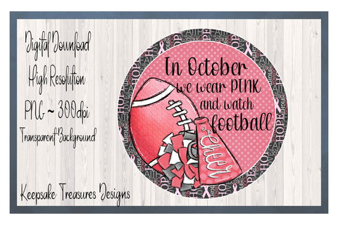 In October We Wear Pink, Breast Cancer, Wreath Attachment, PNG Sublimation Design Sublimation Keepsake Treasures Designs LLC. 
