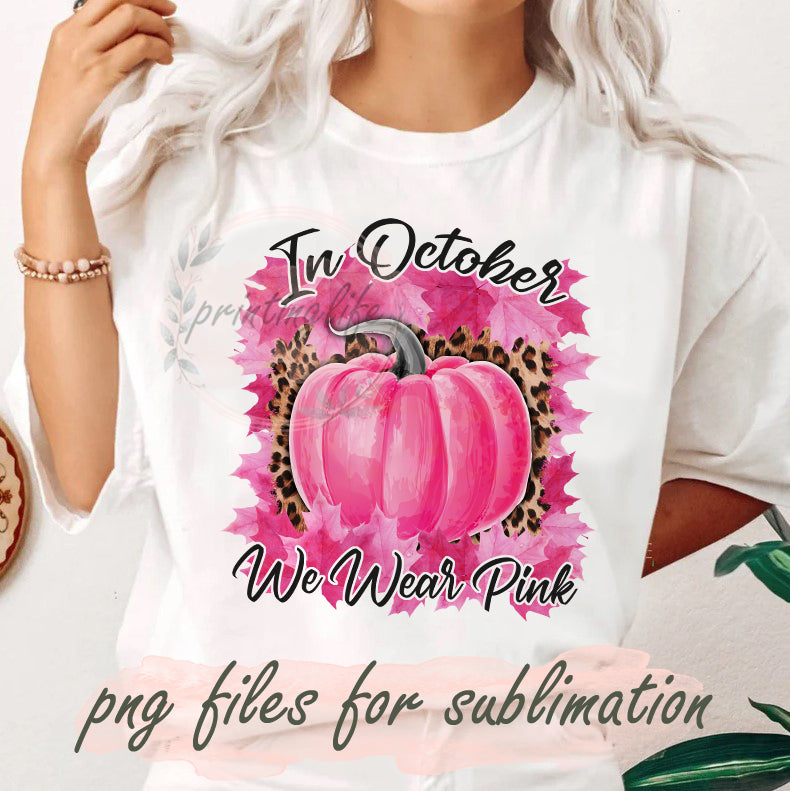 In October We Wear Pink Design Png Pink Pumpkin Leopard Sublimation