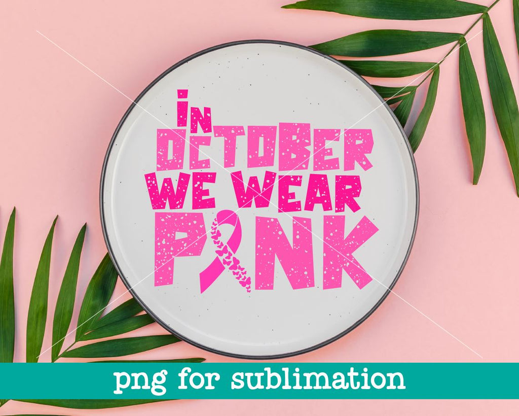 In october we wear pink distressed, In october we wear pink, In october ...