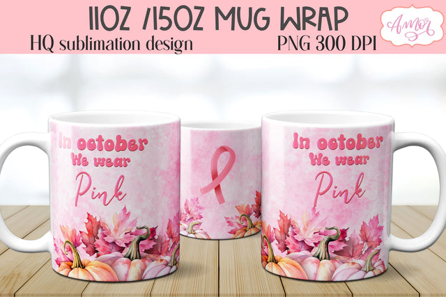 In October we wear pink mug wrap PNG for sublimation Sublimation Amorclipart 