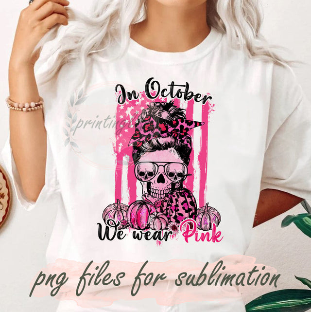 In October We Wear Pink Png, Messy Bun Hair Skull Breast Cancer Awareness Png, Halloween Cancer Design Png, Pink Leopard Pumpkin Png, Pink American Flag Png, Digital Download Sublimation PrintingLife 