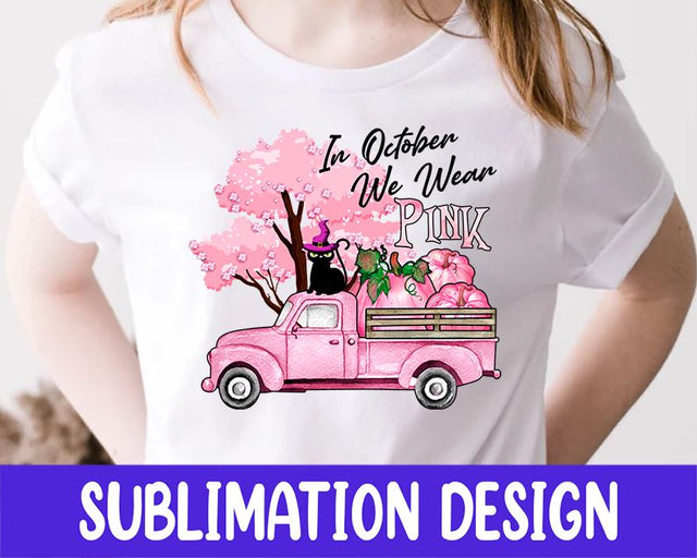 In October We Wear Pink Sublimation, Breast Cancer Awareness, Breast Cancer Png, Pick Up Farm Png, Pink Rippon, Halloween Png, Pumpkins Pink Sublimation iStyleDesign 