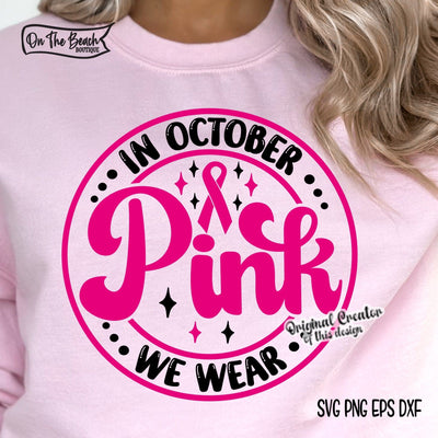 In October We Wear Pink SVG Breast Cancer Awareness Ribbon SVG SVG On the Beach Boutique 