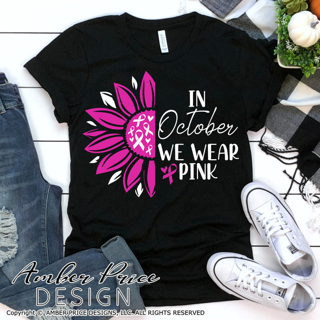In October we wear pink SVG | Breast Cancer Awareness SVG PNG DXF | Fall SVGs | Sunflower Ribbon SVGs | Shirt SVGs SVG Amber Price Design 