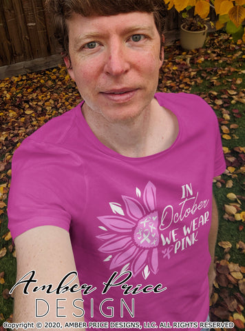 In October we wear pink SVG | Breast Cancer Awareness SVG PNG DXF | Fall SVGs | Sunflower Ribbon SVGs | Shirt SVGs SVG Amber Price Design 