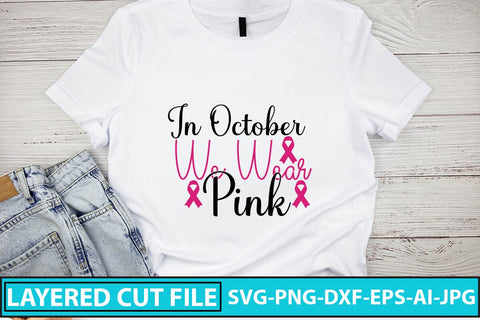 In October We Wear Pink SVG Cut File SVG Syaman 