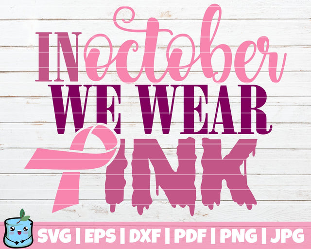 In October We Wear Pink SVG MintyMarshmallows 