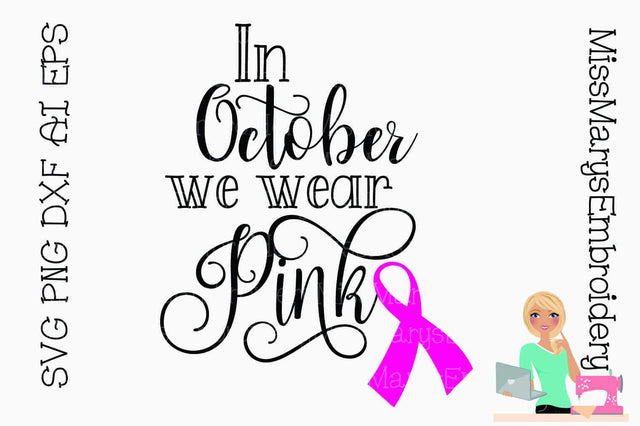 In October we wear Pink SVG MissMarysEmbroidery 