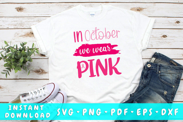 In October We Wear Pink SVG SVG HappyDesignStudio 