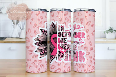 In October We Wear Pink Tumbler 20 oz Skinny Tumbler Sublimation Breast Cancer Awareness Straight Design Digital Download PNG tumblers Sublimation Rabbitmakies 