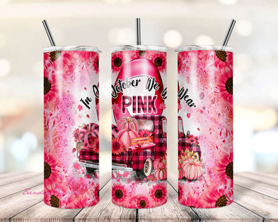 In October We Wear Pink Tumbler 20 oz Skinny Tumbler Sublimation Breast Cancer Awareness Straight Design Digital Download PNG tumblers Sublimation TrendingDesign 