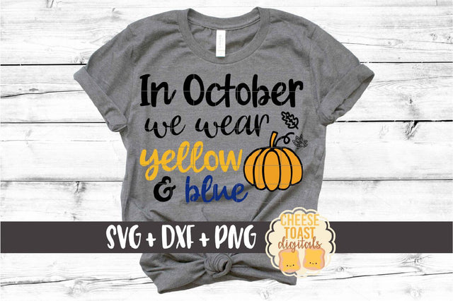 In October We Wear Yellow and Blue - Down Syndrome Awareness SVG PNG DXF Cut Files SVG Cheese Toast Digitals 