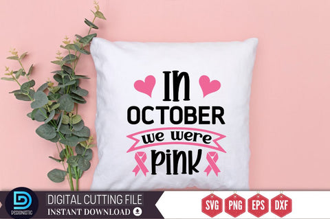 In october we were pink SVG, In october we were pink SVG DESIGNISTIC 