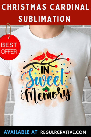 In sweet memory Sublimation PNG, Sublimation Christmas Cardinal Design Sublimation Regulrcrative 