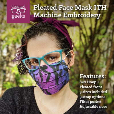 In the Hoop Pleated Face Mask Machine Applique Embroidery Embroidery/Applique Designed by Geeks 