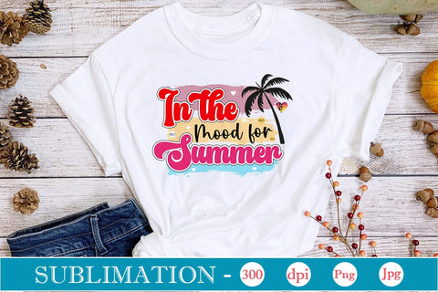 In The Mood For Summer Sublimation SVGs,Quotes and Sayings,Food & Drink,On Sale, Print & Cut Sublimation DesignPlante 503 