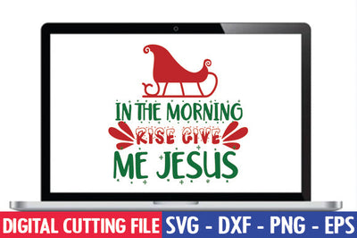 In the morning rise give me Jesus SVG SVG thesvgfactory 