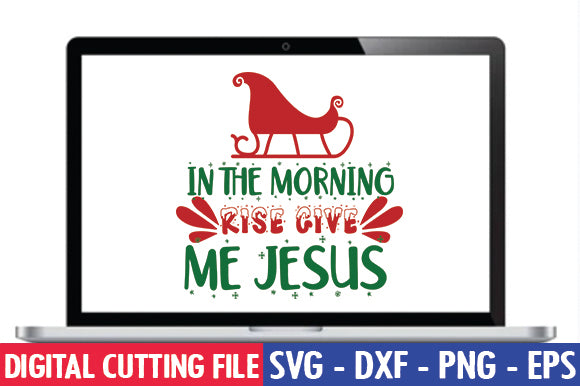 In the morning rise give me Jesus SVG SVG thesvgfactory 