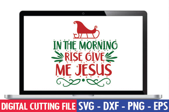 In the morning rise give me Jesus SVG SVG thesvgfactory 