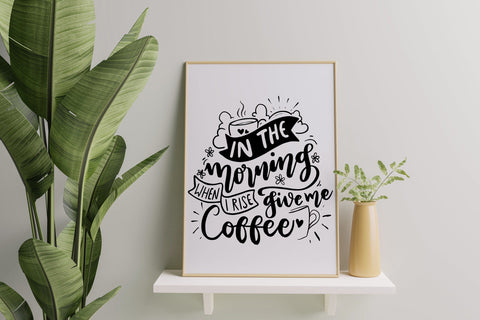 In The Morning When I Rise Give Me Coffee SVG dapiyupi store 