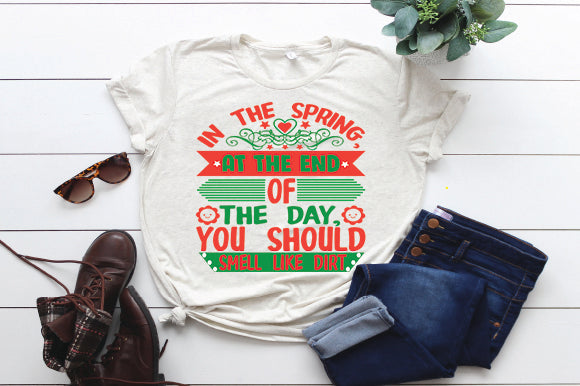 In the spring, at the end of the day, you should smell like dirt SVG thesvgfactory 