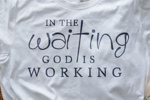 In the Waiting, God is Working Svg Png Files, Christian Svg, Religious Svg, Motivational Inspirational Quotes Sayings Svg, Bible Verse Svg, Faith Svg SVG DesignDestine 