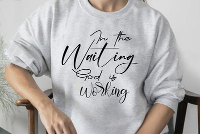 In the Waiting God is Working svg SVG orpitasn 