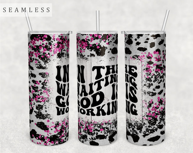 In The Waiting God Is Working Tumbler Wrap, 20 Oz Skinny Tumbler Sublimation Design, Seamless Christian Tumbler PNG Sublimation HappyDesignStudio 