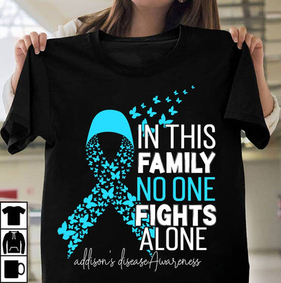 In this Family Fights Alone Addison_s Disease Awareness SVG Cut File, In this Family Fights Alone Addison_s Disease Awareness Quotes, Fight Awareness SVG Bundle, Fight Awareness SVG Cut File , Fight Awareness Sublimation PNG SVG BlackCatsMedia 