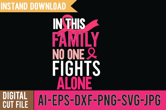 In This Family No One Fight Alone SVG Cut File , Breast Cancer SVG Quotes SVG BlackCatsMedia 