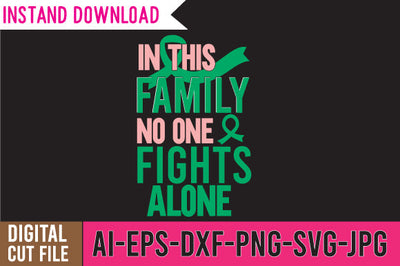 In This Family No One Fight Alone SVG Design, Breast Cancer SVG Bundle SVG BlackCatsMedia 