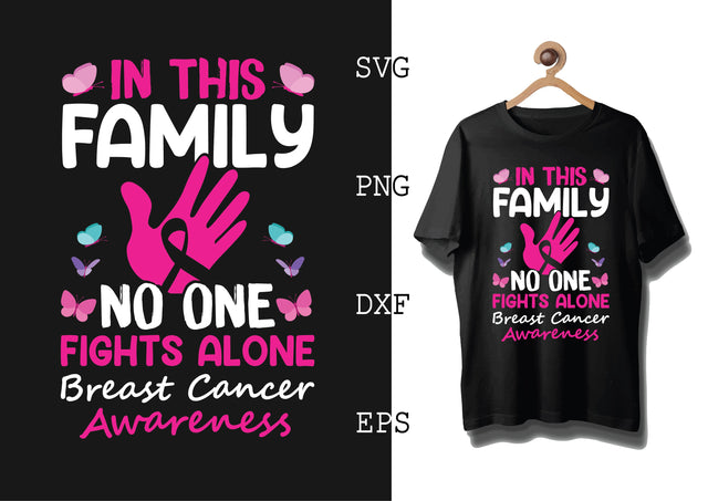 In This Family No One Fights Alone Breast Cancer Awareness Svg, Breast Cancer Awareness Svg, Png, Eps, Dxf Files SVG DesignTShirt 