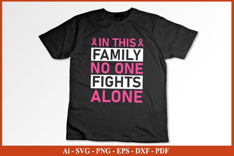 In This Family No One Fights Alone Breast Cancer Awareness SVG PNG Craft File SVG SVG Print File 