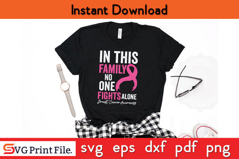 In This Family No One Fights Alone Breast Cancer Awareness SVG PNG Cricut Silhouette Cut File SVG SVG Print File 