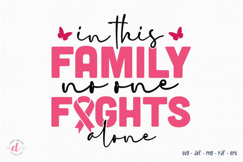 In This Family No One Fights Alone, Breast Cancer SVG SVG CraftLabSVG 