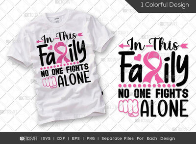 In This Family No One Fights Alone SVG Cut File | Breast Cancer Svg | Fight Cancer Svg | Pink Ribbon Svg | Cancer Ribbon Svg | Breast Cancer Awareness Svg | Breast Cancer Quote Svg SVG ETC Craft 