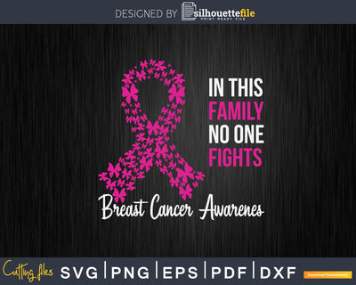 In This Family No One Fights Alone Svg Cut Files, Breast Cancer Awareness Svg, Pink Ribbon Svg, Awareness Svg Cutting Files for Cricut, Breast Cancer Awareness Svg T-shirt Design SVG Silhouette File 