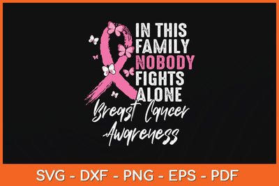 In This Family Nobody Fight Alone Breast Cancer Awareness Svg Design SVG artprintfile 