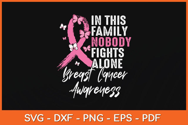 In This Family Nobody Fight Alone Breast Cancer Awareness Svg Design SVG artprintfile 